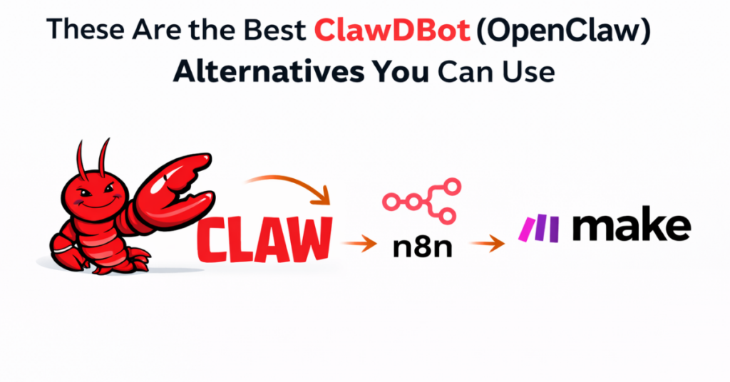These Are The Best ClawDBot OpenClaw Alternatives You Can Use