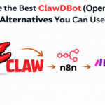 These Are The Best ClawDBot OpenClaw Alternatives You Can Use